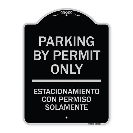 Signmission Parking by Permit Estacionamiento Con Permiso Solamente Heavy-Gauge Alum, 24" x 18", BS-1824-23454 A-DES-BS-1824-23454